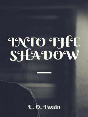 cover image of Into the Shadow